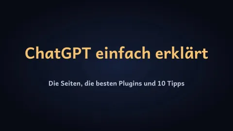  erklärt: ChatGPT einfach erklärt – die besten Plugins für Alltag, SEO und Online-Shops?