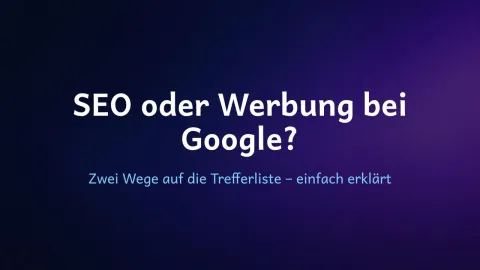  erklärt: SEO oder Werbung bei Google?