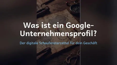  erklärt: Was ist ein Google-Unternehmensprofil?