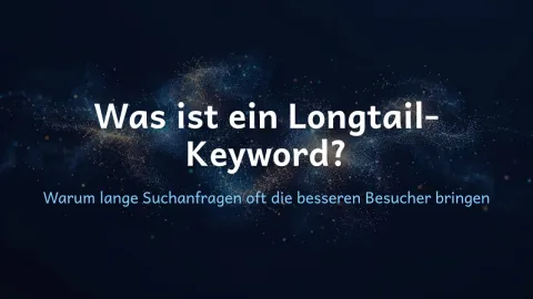  erklärt: Was ist ein Longtail-Keyword?