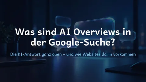  erklärt: Was sind AI Overviews in der Google-Suche?