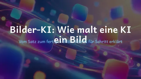  erklärt: Wie malt eine KI ein Bild?