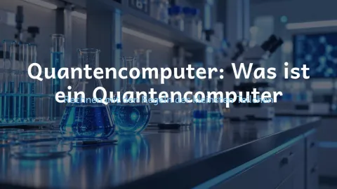  erklärt: Was ist ein Quantencomputer?