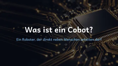  erklärt: Was ist ein Cobot?