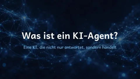  erklärt: Was ist ein KI-Agent?