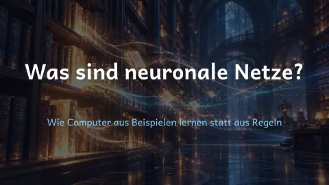  erklärt: Was sind neuronale Netze?