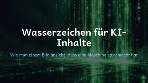  erklärt: Wasserzeichen für KI-Inhalte?