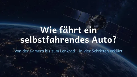 erklärt: Wie fährt ein selbstfahrendes Auto?